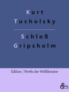 Rezension zu Schloß Gripsholm von Kurt Tucholsky