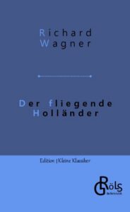 Rezension zu Der fliegende Holländer von Wagner