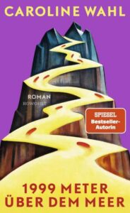 Rezension zu 1999 Meter über dem Meer von Caroline Wahl