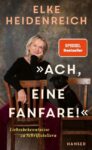 Rezension zu »Ach, eine Fanfare!« von Elke Heidenreich