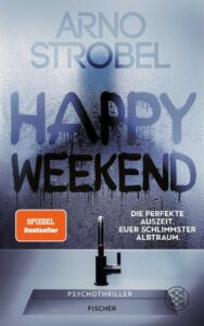 Rezension zu Happy Weekend von Arno Strobel