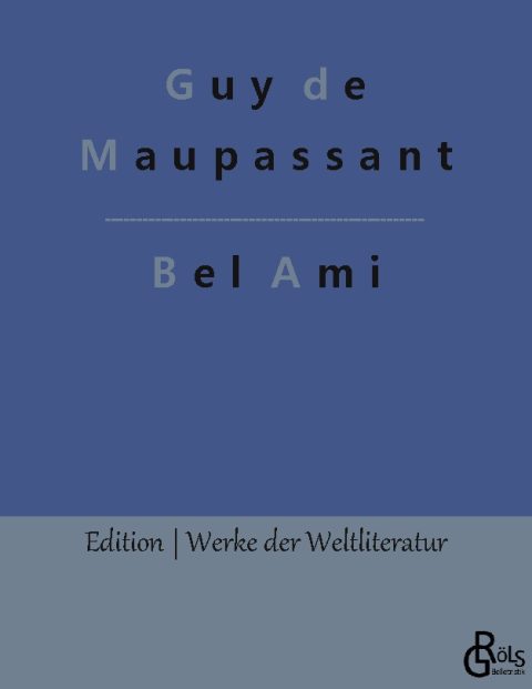 Rezension zu Bel Ami von Guy de Maupassant