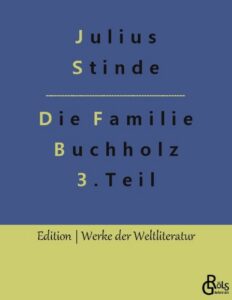 Rezension zu Die Familie Buchholz III von Stinde