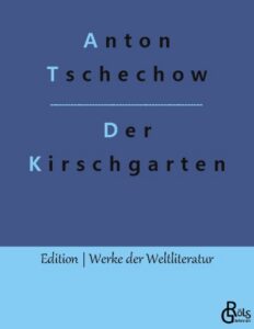 Rezension zu Der Kirschgarten von Tschechow