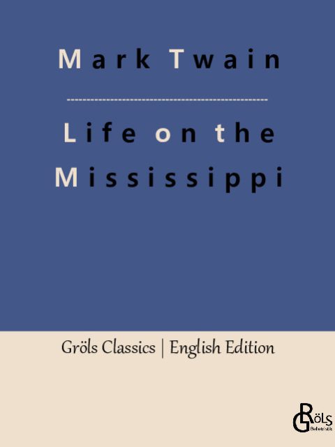 Rezension zu Life on the Mississippi von Twain