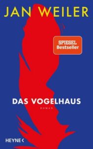 Rezension zu Das Vogelhaus von Jan Weiler