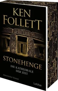 Rezension zu Stonehenge. Die Kathedrale der Zeit von Ken Follett