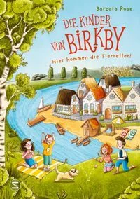 Buchcover: Die Kinder von Birkby (Band 1) – Hier kommen die Tierretter!