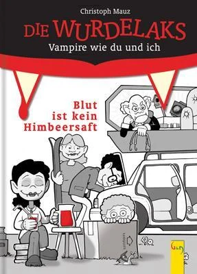Buchcover: Die Wurdelaks: Blut ist kein Himbeersaft