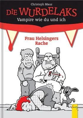 Buchcover: Die Wurdelaks: Frau Helsingers Rache