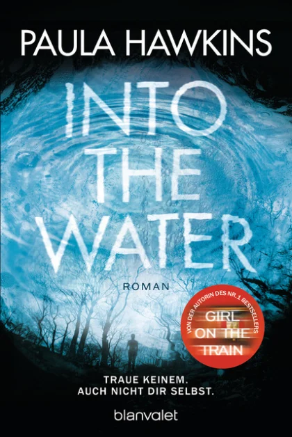 Buchcover: Into the Water – Traue keinem. Auch nicht dir selbst.