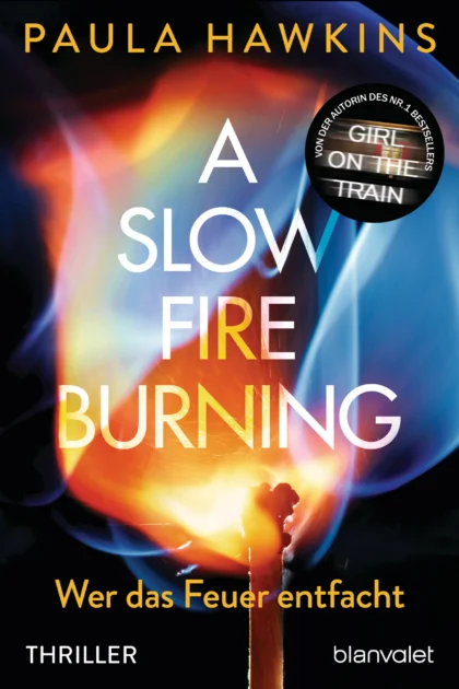 Buchcover: A Slow Fire Burning – Wer das Feuer entfacht