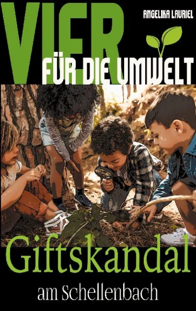 Buchcover: Vier für die Umwelt – Giftskandal am Schellenbach