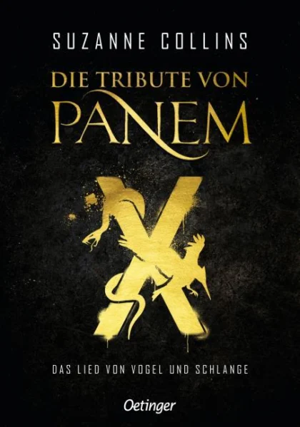 Buchcover: Die Tribute von Panem X. Das Lied von Vogel und Schlange