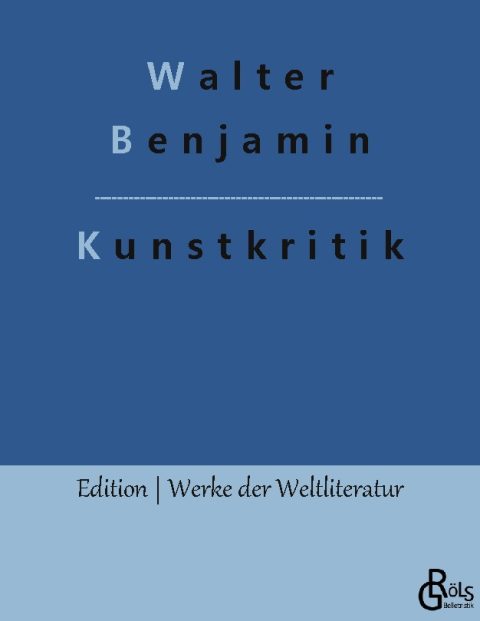 Rezension zu Der Begriff der Kunstkritik in der deutschen Romantik von Walter Benjamin