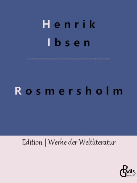 Rezension zu Rosmersholm von Henrik Ibsen