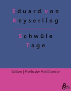 Rezension zu Schwüle Tage von Eduard v. Keyserling
