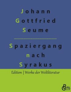 Rezension zu Spaziergang nach Syrakus von Seume