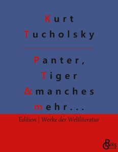 Rezension zu Panter, Tiger und andere von Kurt Tucholsky