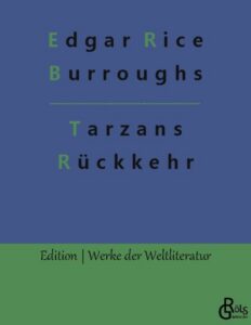 Rezension zu Tarzans Rückkehr in den Urwald von Edgar Rice Burroughs